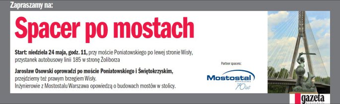 Spacerkiem po „naszych” mostach z Gazetą Wyborczą!