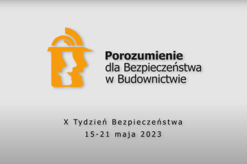 Tydzień Bezpieczeństwa 2023 r. Porozumienie dla Bezpieczeństwa w Budownictwie 