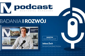 MPodcast: badania i rozwój w Mostostalu Warszawa