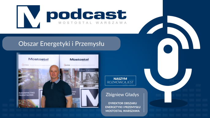MPodcast: rozwój Obszaru Energetyki i Przemysłu Mostostalu Warszawa