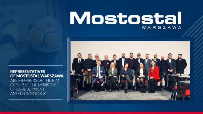 Representatives of Mostostal Warszawa are members of the BIM Group at the Ministry of Development and Technology.