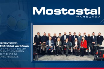 Representatives of Mostostal Warszawa are members of the BIM Group at the Ministry of Development and Technology.