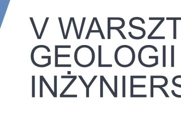 Mostostal Warszawa took part in the 5th Engineering Geology Workshop at AGH